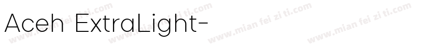 Aceh ExtraLight字体转换